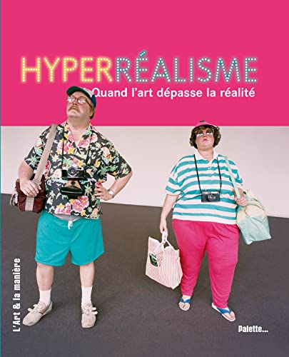 Stock image for Hyperralisme : Quand l'art dpasse la ralit for sale by medimops