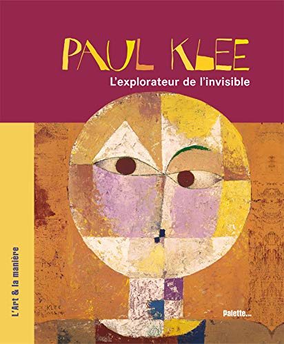 Beispielbild fr Paul Klee : L'explorateur De L'invisible zum Verkauf von RECYCLIVRE