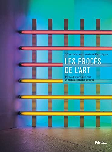 Imagen de archivo de Les Procs de l'art : Petites histoires de l'art et grandes affaires de droit a la venta por medimops