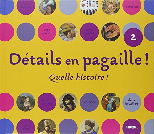 9782358320788: Dtails en pagaille !: Quelle histoire !