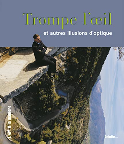 Beispielbild fr Trompe-l'oeil et autres illusions d'optique zum Verkauf von Ammareal