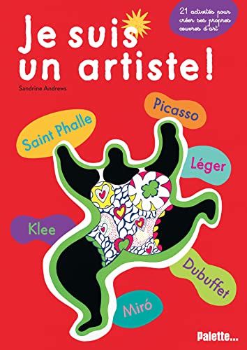 9782358320870: Je suis un artiste ! 21 activits pour crer ses propres oeuvres d'art