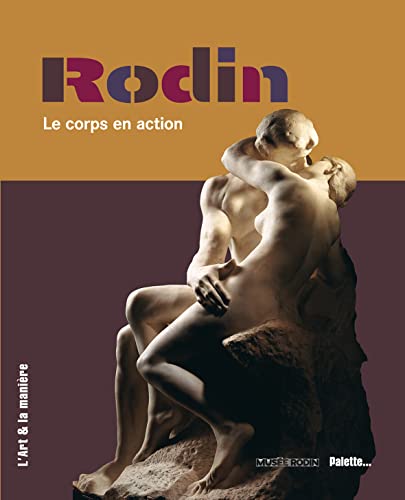 Stock image for Rodin - Le corps en action for sale by Ammareal