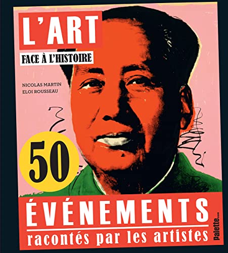 Stock image for L'art face � l'histoire - 50 �v�nements for sale by Wonder Book