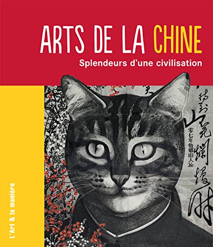Beispielbild fr Arts De La Chine : Splendeurs D'une Civilisation zum Verkauf von RECYCLIVRE