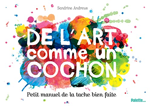 Stock image for De L'Art Comme Un Cochon for sale by BookHolders