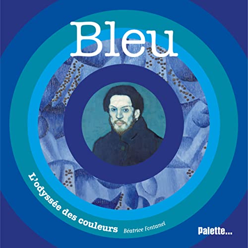 9782358322034: Bleu, l'odysse des couleurs