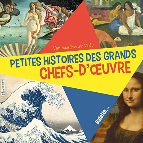 Imagen de archivo de Les petites histoires des grands chefs-d'oeuvres a la venta por WorldofBooks