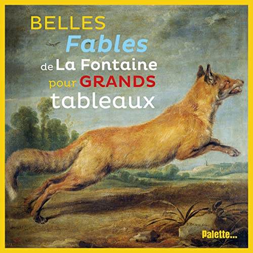 Stock image for Belles Fables De La Fontaine Pour Grands Tableaux for sale by RECYCLIVRE