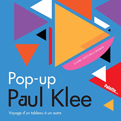 Imagen de archivo de Pop-up Paul Klee: Voyage d'un tableau  un autre a la venta por WorldofBooks