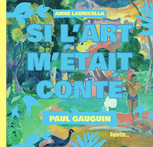 Beispielbild fr Paul Gauguin - Si l'Art m'tait cont zum Verkauf von Le Monde de Kamlia