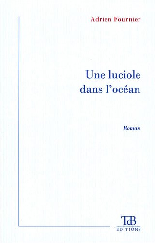 9782358360111: Une Luciole Dans l'Ocan