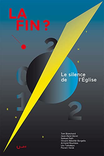2012, la fin ?: Le silence de lÂ´Ã‰glise (9782358430159) by VARAK, Florent; Collectif