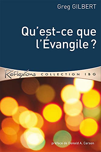 Beispielbild fr Qu'est-ce que l'vangile ? (What Is the Gospel?) - 9Marks (French Edition) zum Verkauf von Gallix