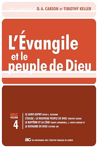Stock image for L'vangile et le peuple de Dieu [Broch] Carson., D.a.; Keller, Timothy; Carson, D.a et Keller, Thimoty for sale by BIBLIO-NET