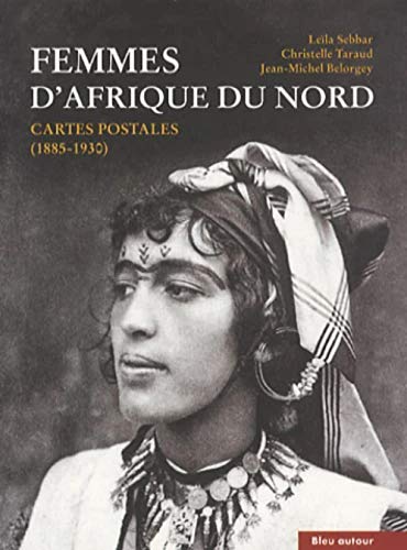 9782358480208: Femmes d'Afrique du Nord : Cartes postales (1885-1930)