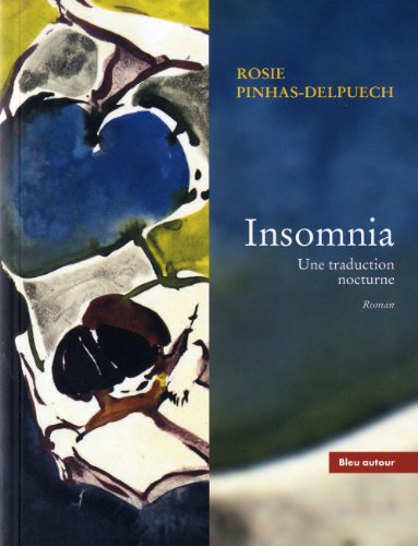 INSOMNIA - UNE TRADUCTION NOCTURNE (9782358480260) by PINHAS-DELPUECH, Rosie