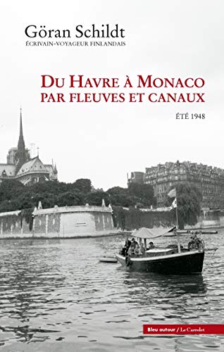 Beispielbild fr Du Havre  Monaco par fleuves et canaux : Et 1948 zum Verkauf von medimops