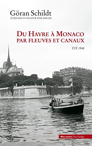 Imagen de archivo de Du Havre  Monaco par fleuves et canaux : Et 1948 a la venta por medimops