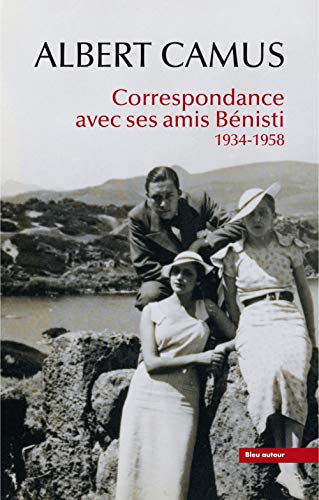 Beispielbild fr Correspondance avec ses amis Bnisti 1934-1958 [Broch] Camus, Albert; Bnisti, Jean-pierre; Mathieu-Job, Martine; Lupo, Virginie et Basset, Guy zum Verkauf von BIBLIO-NET