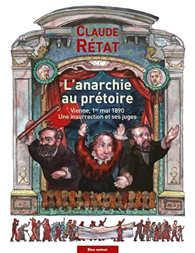 Beispielbild fr L'anarchie Au Prtoire : Vienne, 1er Mai 1890 : Une Insurrection Et Ses Juges zum Verkauf von RECYCLIVRE