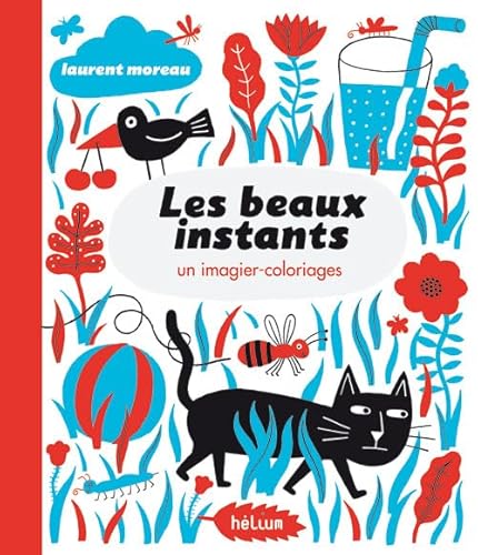 9782358510288: Les beaux instants: UN IMAGIER-COLORIAGES