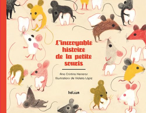 9782358510882: L'incroyable histoire de la petite souris