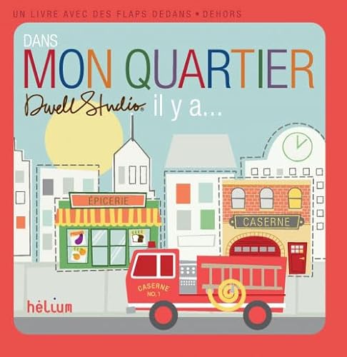 Stock image for Dans mon quartier, il y a. for sale by WorldofBooks