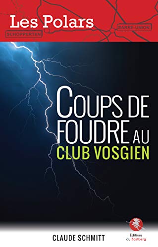Beispielbild fr Coups de foudre au Club Vosgien (French Edition) zum Verkauf von ThriftBooks-Atlanta