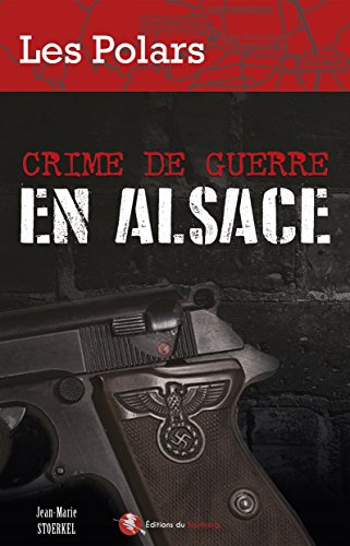 Beispielbild fr Crime de guerre en Alsace zum Verkauf von Ammareal