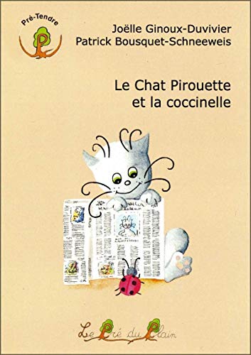 Beispielbild fr Le Chat Pirouette et la coccinelle zum Verkauf von medimops