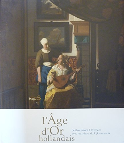 Beispielbild fr L'ge d'or hollandais zum Verkauf von Chapitre.com : livres et presse ancienne