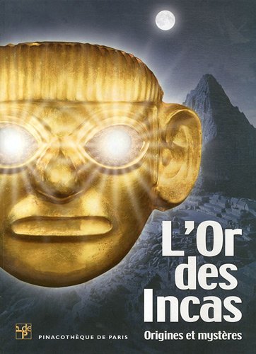 Beispielbild fr L'or des Incas. Origines et mystres. L'album de l'exposition zum Verkauf von medimops