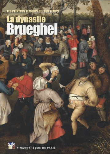 9782358670449: La dynastie Brueghel: Les peintres tmoignent de leur temps