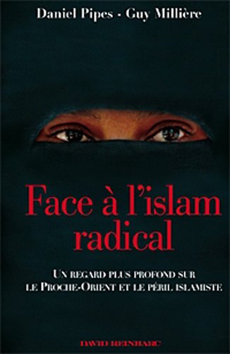 Beispielbild fr Face  l'islam radical : Un regard plus profond sur le Proche-Orient et le pril islamiste zum Verkauf von medimops