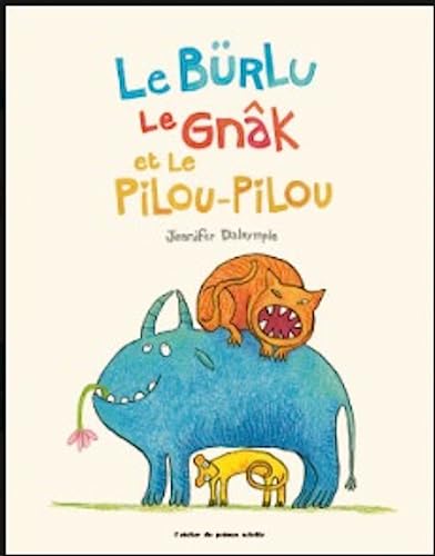 Stock image for Le Brlu, le Gnk et le Pilou-Pilou for sale by Ammareal