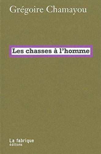 Beispielbild fr Les chasses  l'homme zum Verkauf von Chapitre.com : livres et presse ancienne