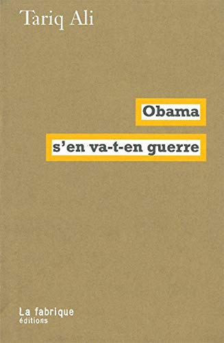 Obama s'en va-t-en guerre (9782358720144) by Ali, Tariq