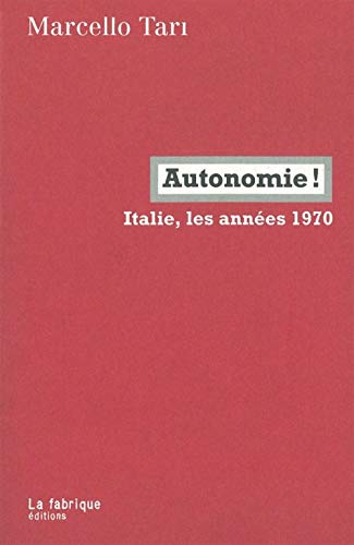 9782358720243: Autonomie !: Italie, les annes 1970