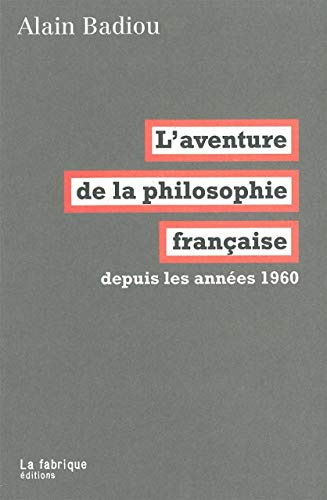 9782358720441: L'aventure de la philosophie franaise: Depuis les annes 1960