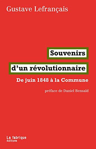 Beispielbild fr Souvenirs d'un rvolutionnaire: De juin 1848  la Commune zum Verkauf von Books Unplugged