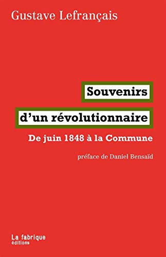 9782358720526: Souvenirs d'un rvolutionnaire: De juin 1848  la Commune