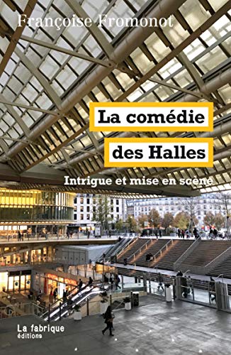 Beispielbild fr La Comdie des Halles: Dcor, intrigue, mise en scne zum Verkauf von medimops