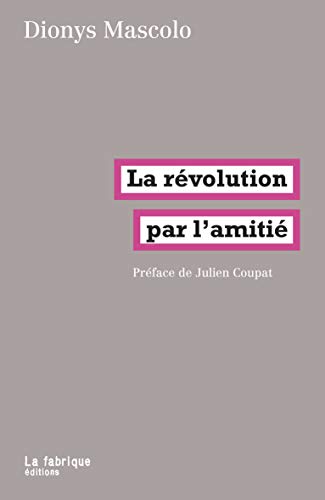 Beispielbild fr La rvolution par l'amiti zum Verkauf von Gallix