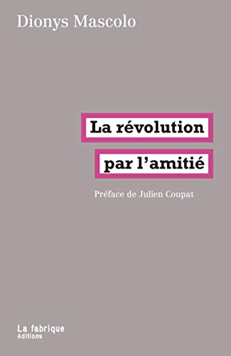 Imagen de archivo de La rvolution par l'amiti a la venta por Gallix