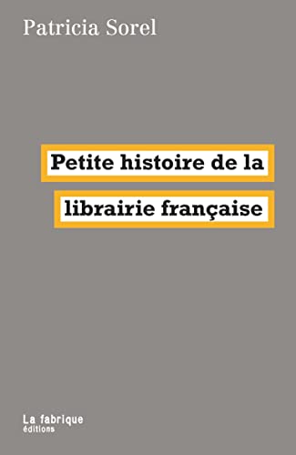 Beispielbild fr Petite histoire de la librairie franaise zum Verkauf von Ammareal