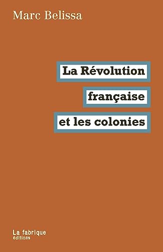 Beispielbild fr La Rvolution franaise et les colonies zum Verkauf von medimops