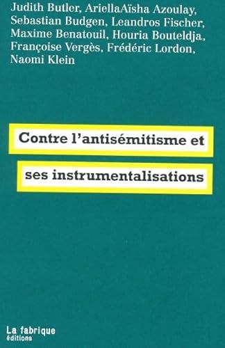 Beispielbild fr Contre l'antismitisme et ses instrumentalisations zum Verkauf von Gallix
