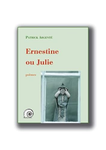 Stock image for Ernestine ou Julie [Broch] Argent, Patrick for sale by BIBLIO-NET
