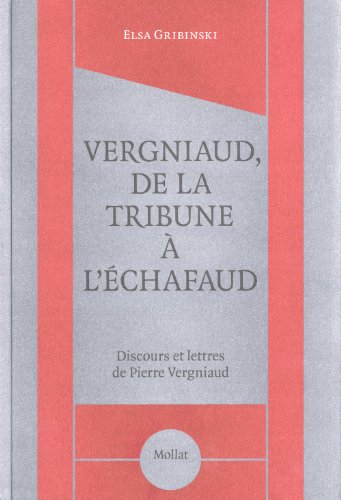 Stock image for Vergniaud, de la tribune  l'chafaud for sale by LeLivreVert